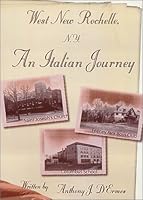 West New Rochelle N.Y.: An Italian Journey 1888292113 Book Cover