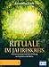 Produktbild Rituale im Jahreskreis. Harmonisierung und Selbstheilung im Rhythmus der Natur: Mit kraftvollen Symbolen und Seelenmeditationen