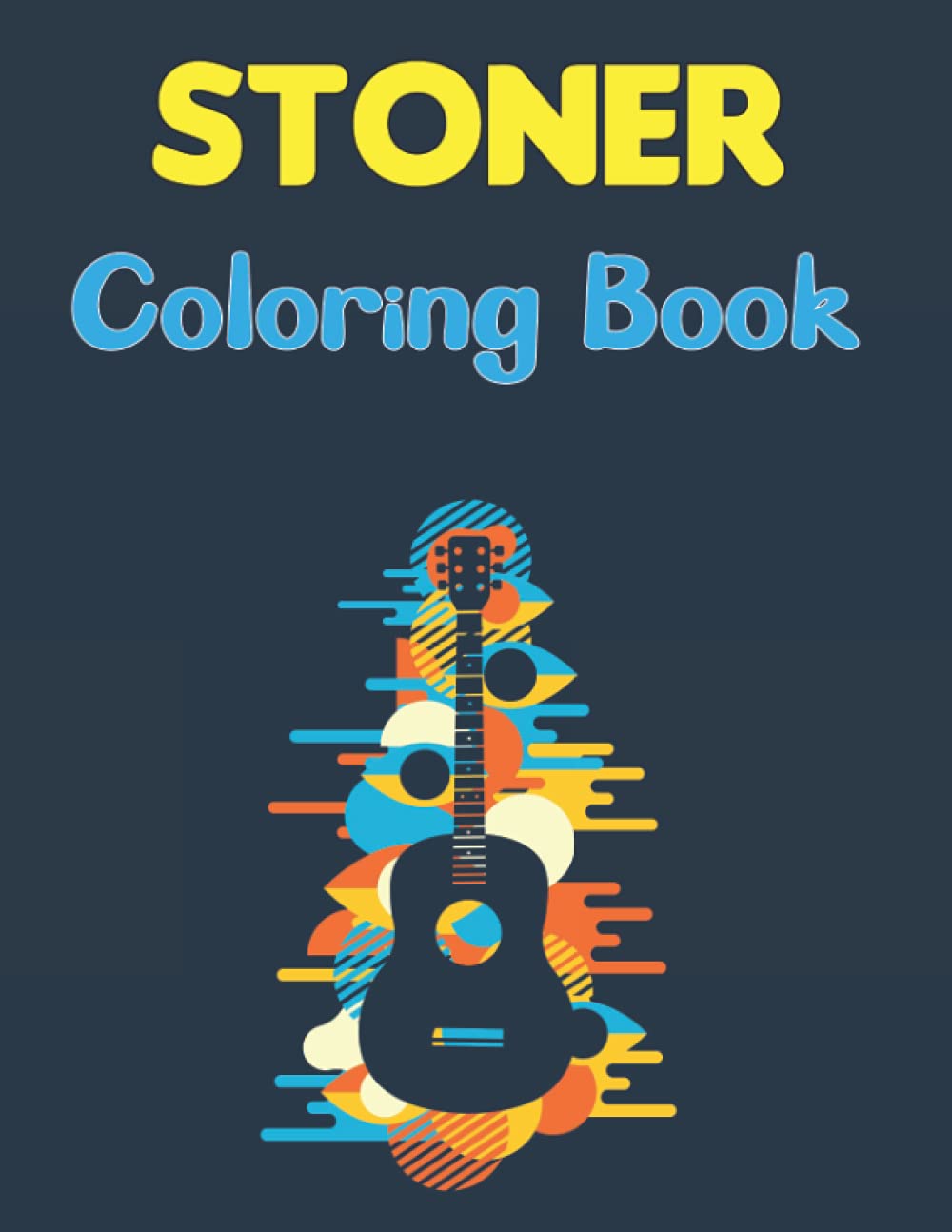 Stoner Coloring Book: A Stoner Coloring Book | Coloring Books For Stress Relief And Relaxation with Fun Design