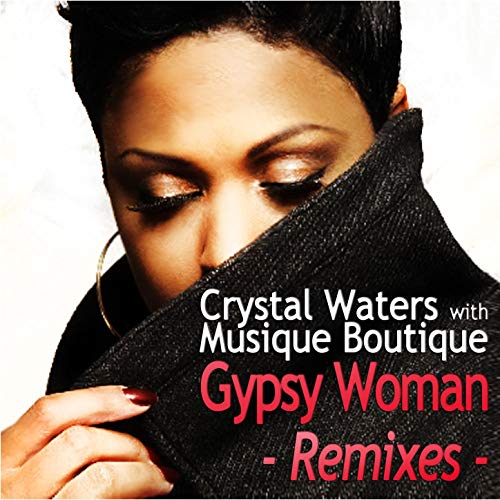 Amazon.co.jp: Gypsy Woman - Remixes : Crystal Waters, Musique Boutique
