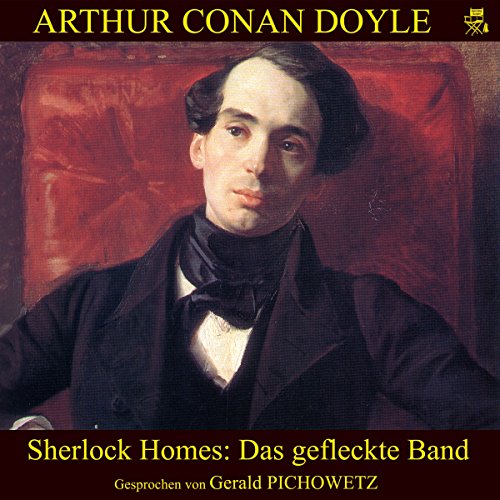 Das gefleckte Band (Sherlock Holmes) Hörbuch von Arthur Conan Doyle