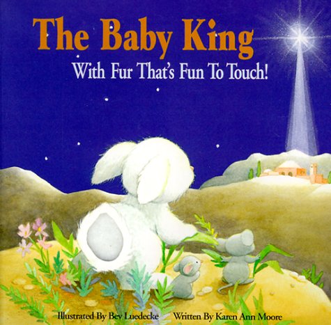 The Baby King: With Fur That's Fun to Touch!