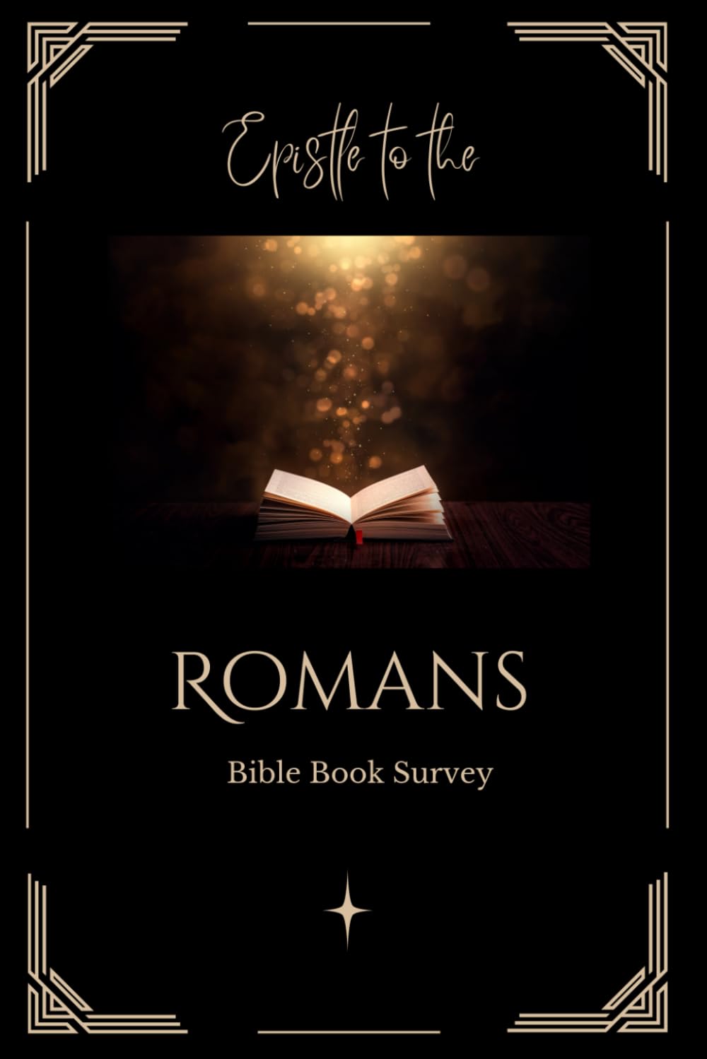 The Epistle of Paul the Apostle to the Romans: Bible Book Survey