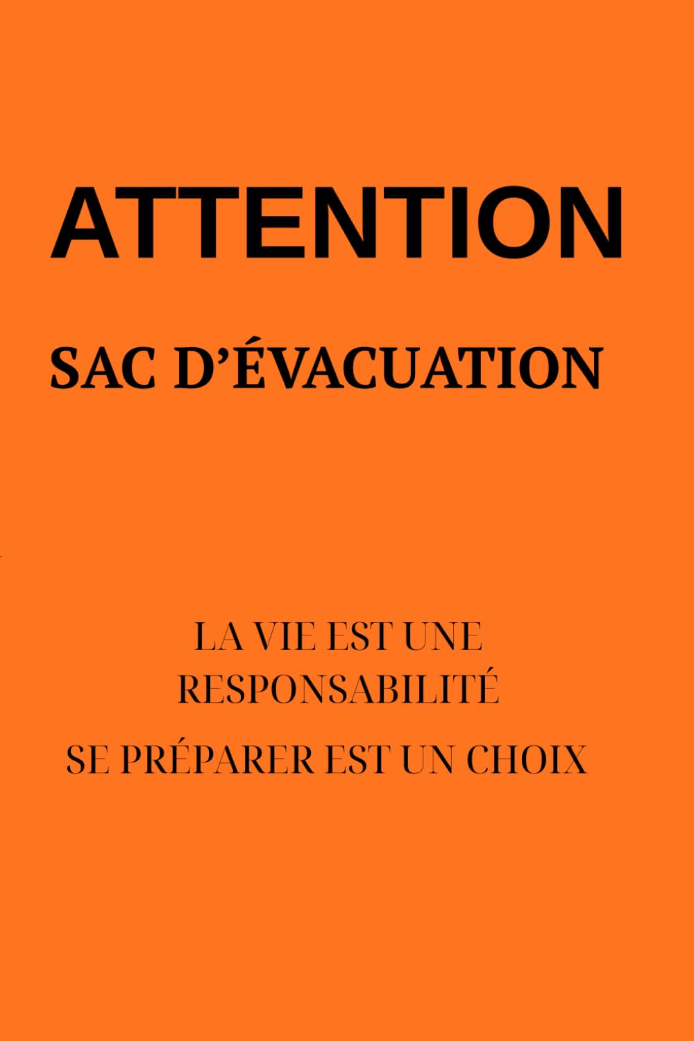 Le sac d’évacuation: Préparation pratique, décisions claires et équipement essentiel en situation de crise