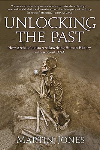 Unlocking the Past: How Archaeologists Are Rewriting Human History with Ancient DNA