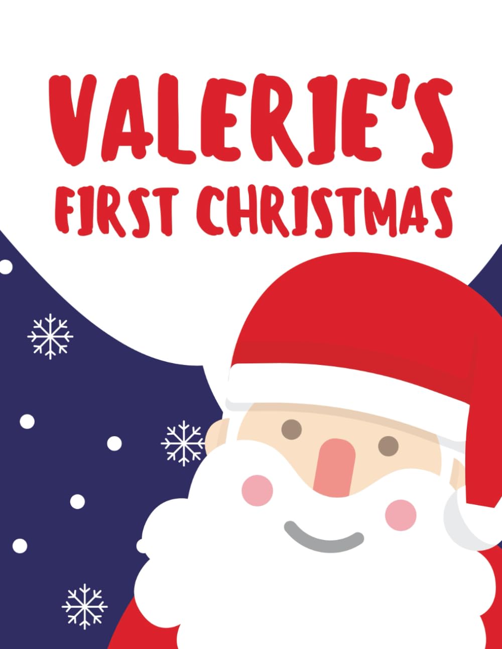 Valerie's First Christmas: My First Christmas Series (Personalised Christmas Books!)
