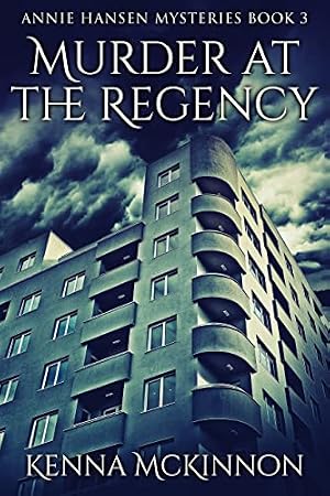 Book cover Murder At The Regency (Annie Hansen Mysteries Book 3)