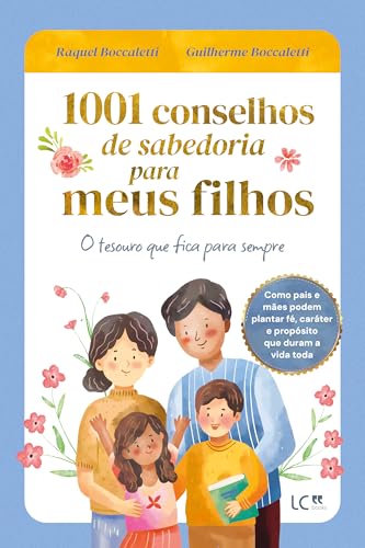 1001 conselhos de sabedoria para meus filhos: o tesouro que fica para sempre