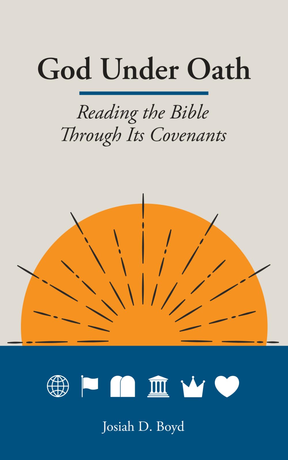 God Under Oath: Reading the Bible Through Its Covenants