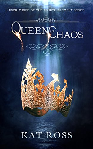 Queen of Chaos (The Fourth Element Book 3) (English Edition) livre En ligne