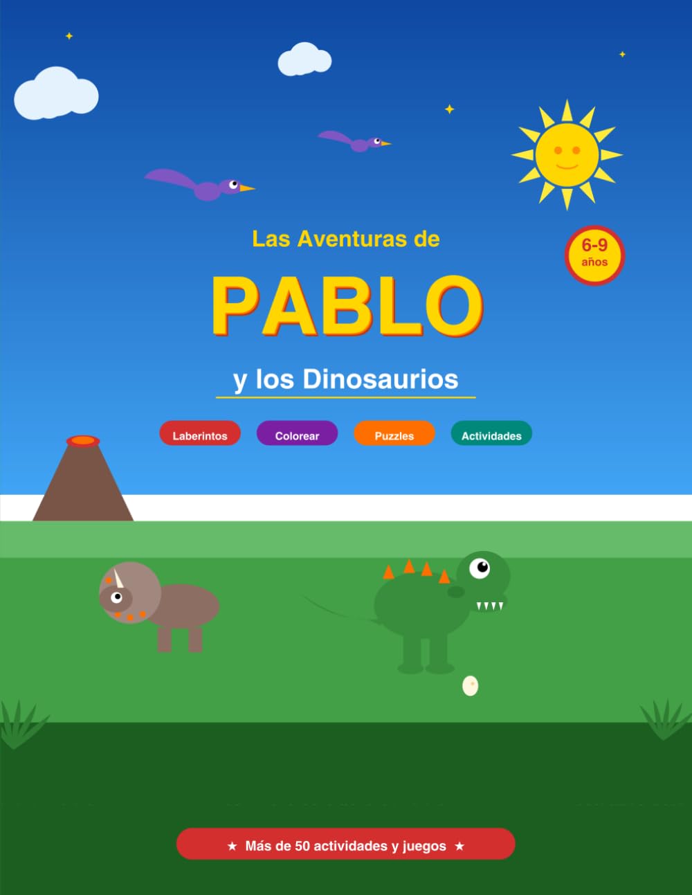 Las Aventuras de Pablo y los Dinosaurios: Libro de actividades para niños: laberintos, colorear, puzzles y juegos