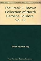The Frank C. Brown Collection of North Carolina Folklore, Vol. IV B00BNGYAC4 Book Cover