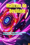  Maîtrise de Beyblade : Le Guide Ultime pour Gagner les Batailles et Construire des Combos Parfaits: Astuces, Combos Puissants et Techniques pour Devenir Champion
