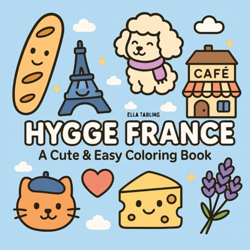 Hygge France Coloring Book for Kids & Adults: 40 Cute & Easy French Designs – Paris, Poodles, Pastries & More!: Perfect for Relaxation, Travel Lovers & Francophiles of All Ages. image 2