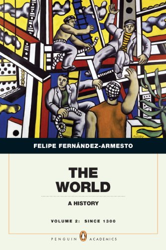 The World: A History, Penguin Academic Edition, Volume 2