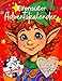 Produktbild Elfensüßer Adventskalender - ohne Schokolade! Adventskalender Malbuch für Jugendliche und Erwachsene.: 24 weihnachtliche Ausmalbilder mit fröhlichen ... & mehr. Zum Ausmalen vom 1. bis 24. Dezember.