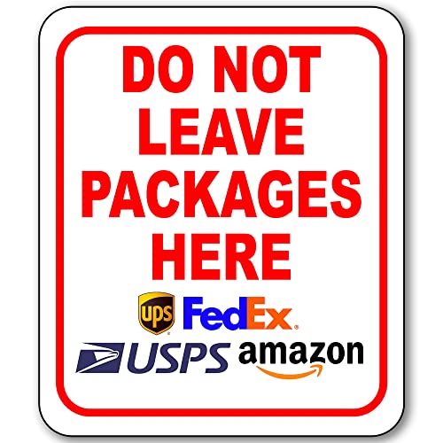 Do NOT Leave Packages Here Delivery Sign for Delivery Driver - Delivery Instructions for My Packages from Amazon, FedEx, USPS, UPS - Indoor Outdoor Delivery Signs for Home, Office, Work - 8.5