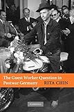 The Guest Worker Question in Postwar Germany
