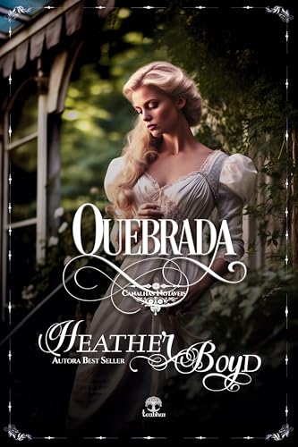 Quebrada (Canalhas Notáveis Livro 2) - Boyd, Heather