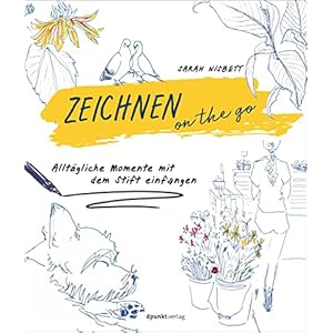 Zeichnen on the go: Alltägliche Momente mit dem Stift einfangen Broschiert – 24. Juni 2022