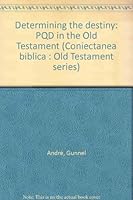 Determining the Destiny : P. Q. D. in the Old Testament 9140047598 Book Cover