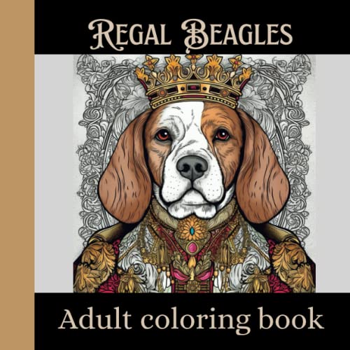  Regal Beagles: Adult coloring book