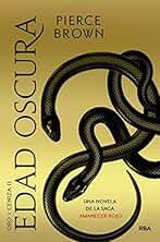 Oro y ceniza II. Edad oscura: Una novela de la saga Amanecer rojo (Novelas Ficción)