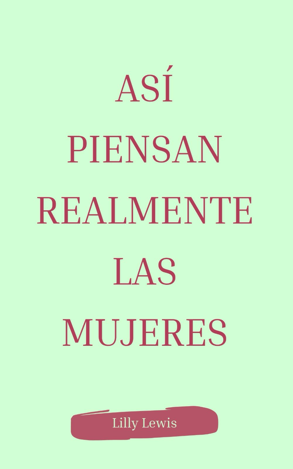 Así piensan realmente las mujeres