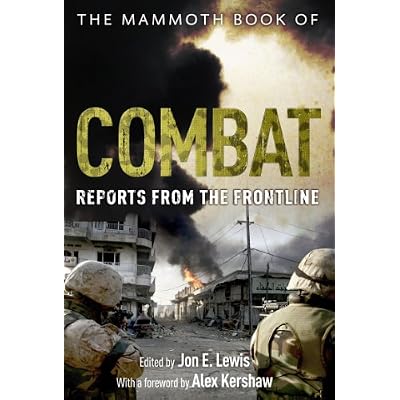 The Mammoth Book of Combat: Reports from the Frontline