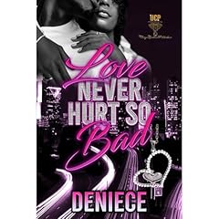 Love Never Hurt So Bad Audiolibro Por Deniece Alexarae arte de portada