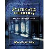 Systematic Theology: An Introduction to Biblical Doctrine