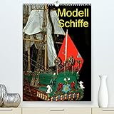  Modell Schiffe (Premium, hochwertiger DIN A2 Wandkalender 2022, Kunstdruck in Hochglanz): Klassische Segelschiffe im Modell (Monatskalender, 14 Seiten ) (CALVENDO Hobbys)
