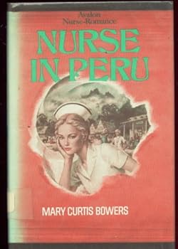 Hardcover NURSE IN PERU (Avalon Nurse-Romance) Book