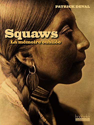 Télécharger Squaws: La mémoire oubliée Livre PDF Gratuit
