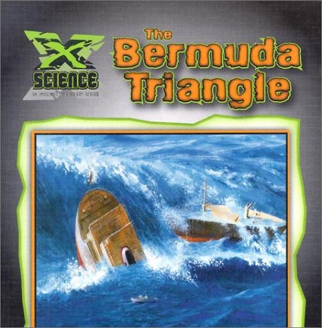 The Bermuda Triangle (X Science: An Imagination Library Series ...