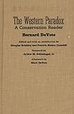 The Western Paradox: A Conservation Reader (The Lamar Series in Western History)