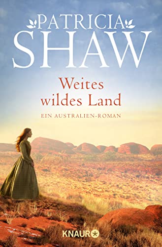Weites wildes Land: Ein...