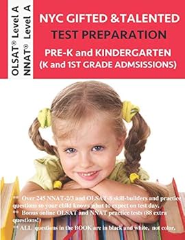 Paperback NYC Gifted and Talented Test Prep: NNAT 2/3 Workbook. OLSAT Workbook. PreK and Kindergarten Gifted and Talented Test Preparation. OLSAT Level A and NNAT Level A Practice Book. Gifted Test Prep Book