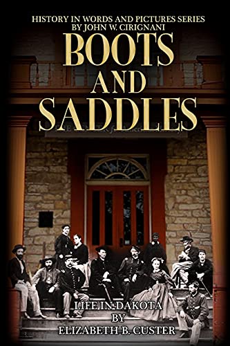 Boots & Saddles: Life in Dakota with General Cu... 0996699414 Book Cover