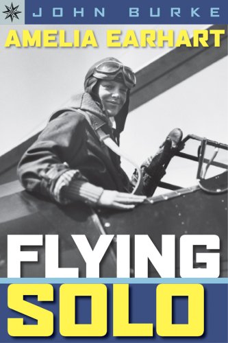 Amelia Earhart: Flying Solo (Sterling Point)      Hardcover – April 1, 2007