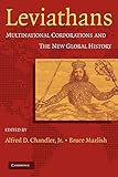 Leviathans: Multinational Corporations and the New Global History