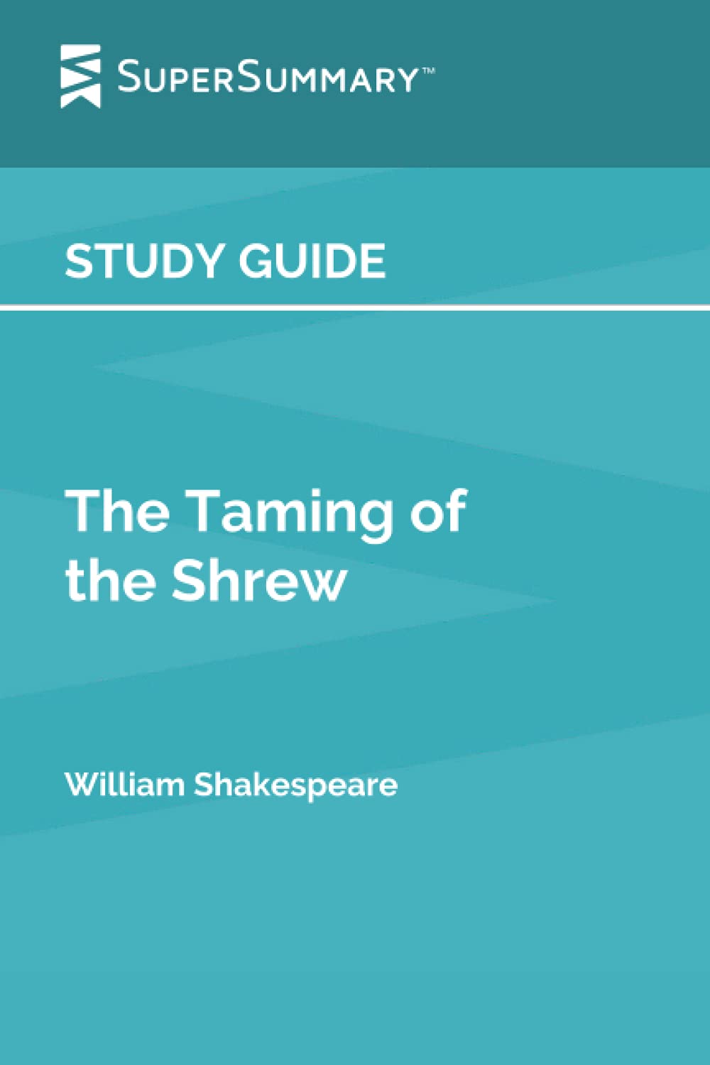 Study Guide: The Taming of the Shrew by William Shakespeare (SuperSummary)