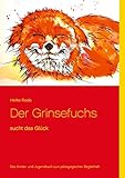 Der Grinsefuchs: sucht das Glück