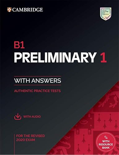 B1 preliminary for schools. For revised exam from 2020. Student book with answers. Per le Scuole superiori. Con File audio per il download: Authentic Practice Tests: Vol. 1