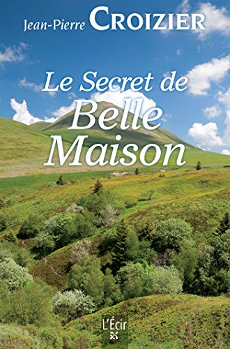 Le Secret de Belle Maison (Romans)