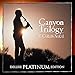 Canyon Trilogy (platinum Edition)