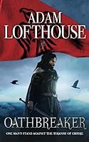 Oathbreaker : One Man's Stand Against the Tyranny of Empire 1097774740 Book Cover