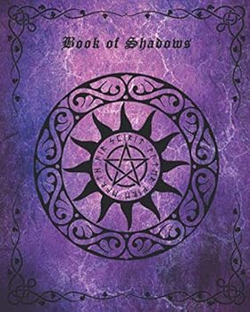 Paperback Book of Shadows: Magic Spell Journal / Grimoire For Writing Your Own Spells and Rituals Book