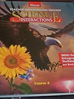 Science Interactions, Course 4, Teacher Wraparound Edition 002827606X Book Cover