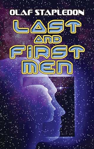 Last and First Men (Dover Literature: Science Fiction/Fantasy)